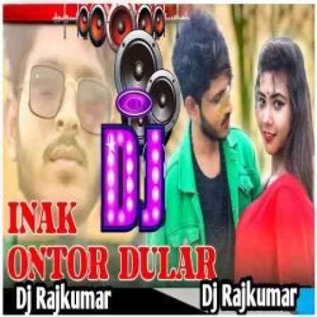 Inak Ontor Dular Dj Rajkumar