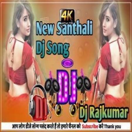 Santhali Dj Gana Dj Rajkumar