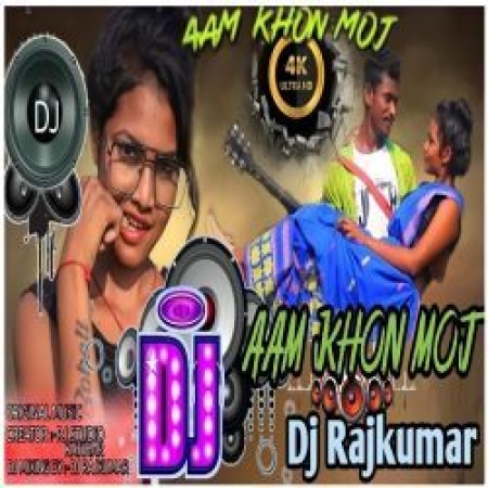 Aam Khon Moj Dj Rajkumar