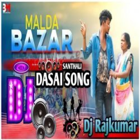 Malda Bazar Dj Rajkumar