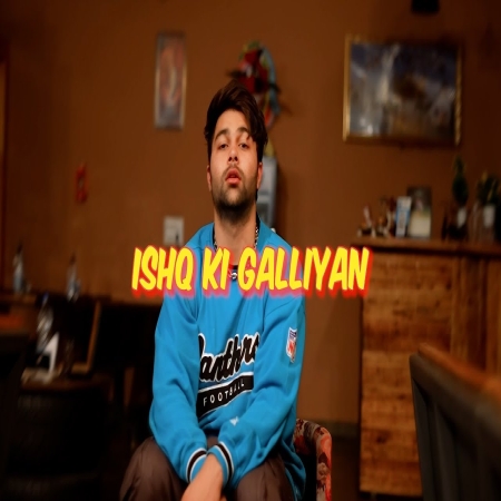 Ishq Ki Galliyan