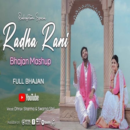 Radha Rani Bhajan Mashup