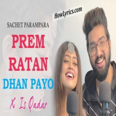 Prem Ratan Dhan Payo X Is Kadar