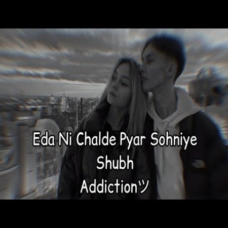 Eda Ni Chalda Pyar Soniye