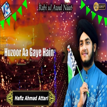 Huzoor Aa Gaye Hain Naat