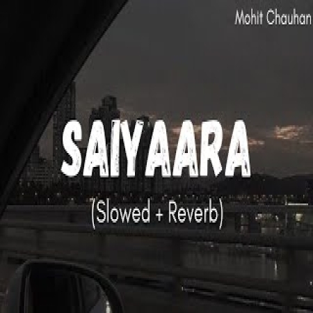 Saiyaara Lofi Mix