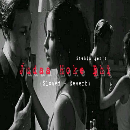 Judaa Hoke Bhi Lofi Mix