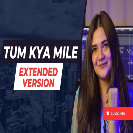 Tum Kya Mile Recreated