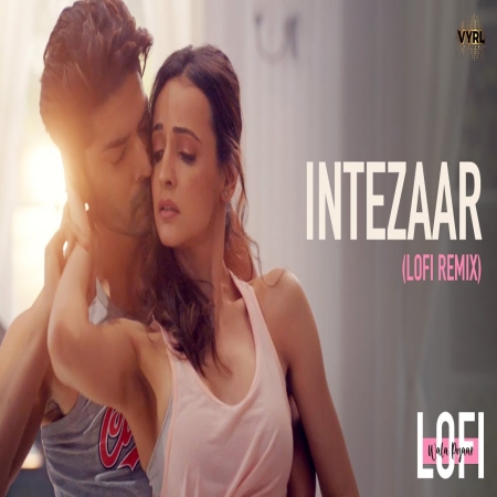 Tera Intezaar Hai Lofi Mix