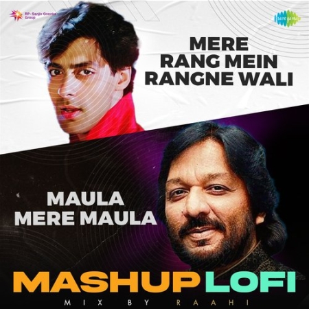 Mere Rang Mein Rangne Wali x Maula Mere Maula LoFi Mashup